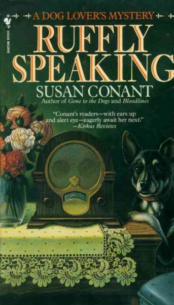 Ruffly speaking : a dog lover's mystery / Susan Conant.