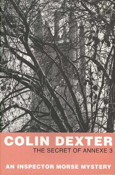 The secret of Annexe 3 / Colin Dexter.