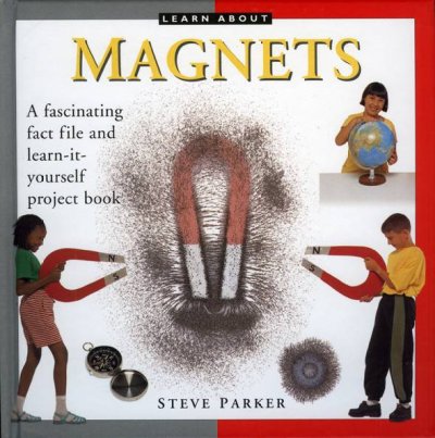 Magnets / Steve Parker.
