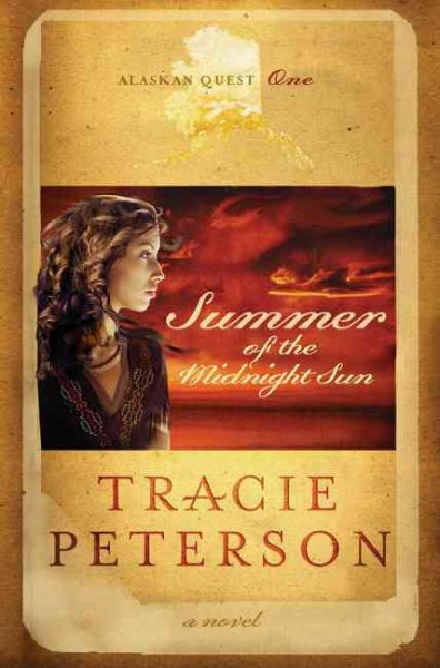 Summer of the midnight sun / Tracie Peterson.