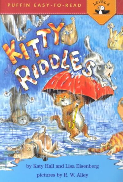 Kitty riddles / by Katy Hall and Lisa Eisenberg ; pictures by R.W. Alley.