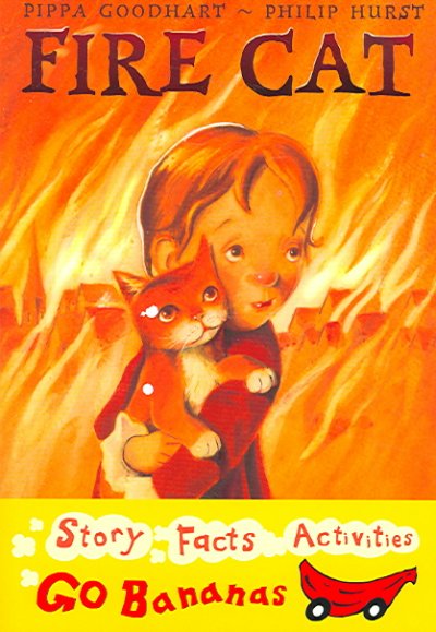 Fire cat / Pippa Goodhart ; [illustrated by] Philip Hurst.