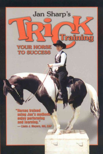 Jan Sharp's trick training your horse to success / Jan Sharp.