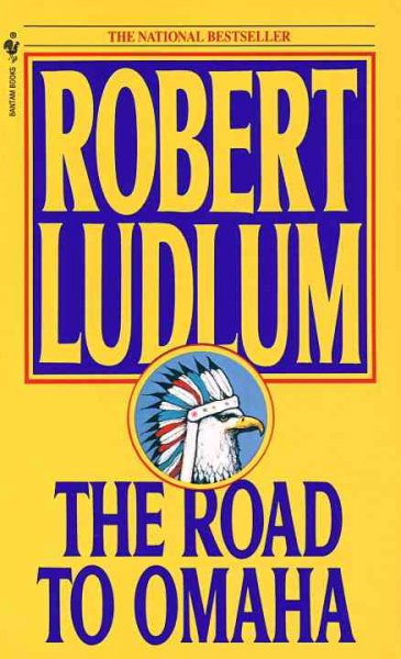 The road to Omaha / Robert Ludlum.