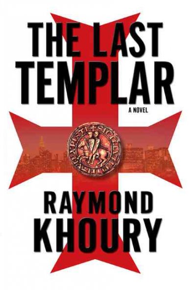 The last Templar/ Raymond Khoury.