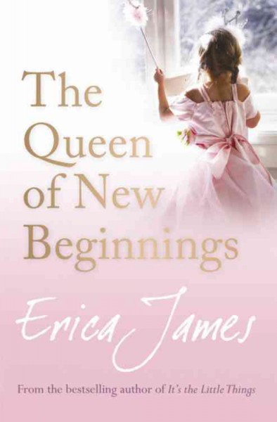 The queen of new beginnings / Erica James.