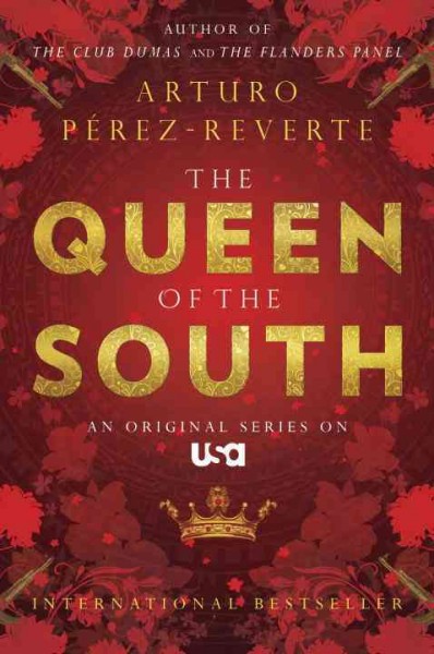 Queen of the south / arturo perez-reverte.