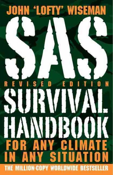 SAS survival handbook : for any climate, in any situation / John "Lofty" Wiseman.