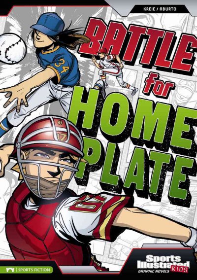 Battle for home plate / written by Chris Kreie ; illustrated by Jesus Aburto ; colored by Fares Maese, Andres Esparza.