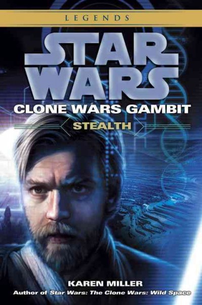 Star Wars. Clone Wars gambit : stealth / Karen Miller.