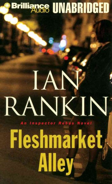 Fleshmarket Alley [sound recording] : an Inspector Rebus novel / Ian Rankin.