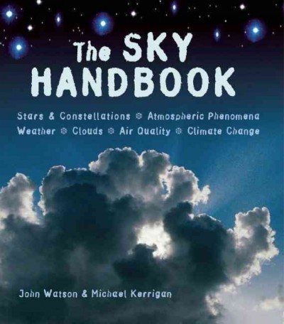 The sky handbook / John Watson & Michael Kerrigan.