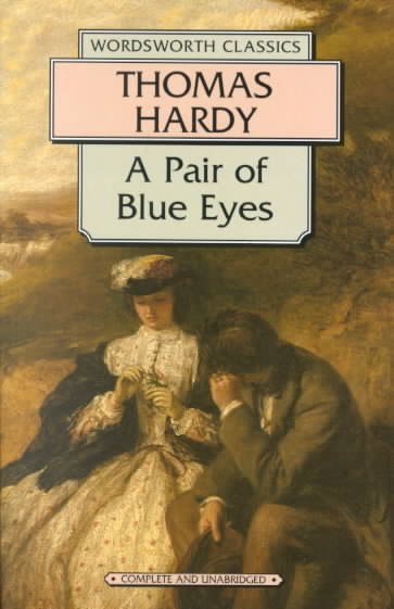 A pair of blue eyes / Thomas Hardy.