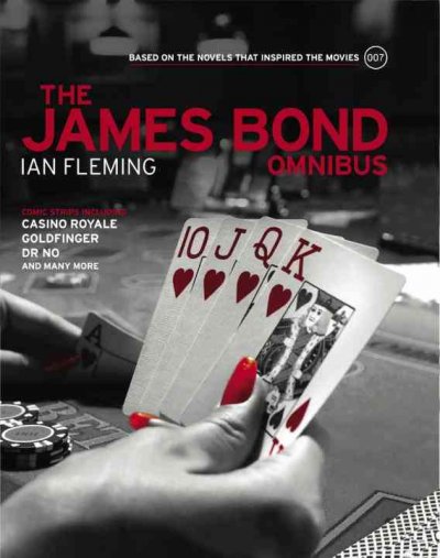 The James Bond omnibus. Volume 001 / based on the original stories written by Ian Fleming ; adapted by Anthony Hern, Peter O'Donnell & Henry Gammidge ; art by John McClusky.