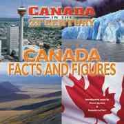 Canada : facts and figures / Suzanne LeVert ; George Sheppard, general editor.