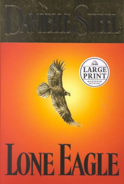 Lone eagle / Danielle Steel.