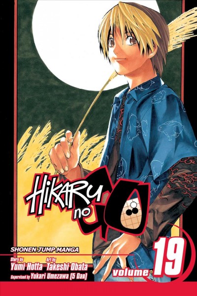 Hikaru no go. Volume 19, One step forward! / story by Yumi Hotta ; art by Takeshi Obata.