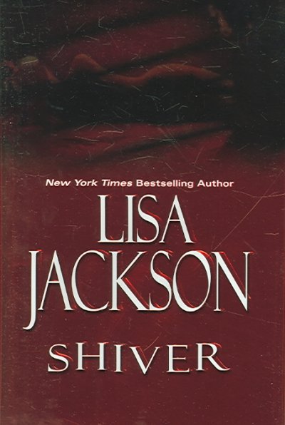 Shiver / Lisa Jackson.