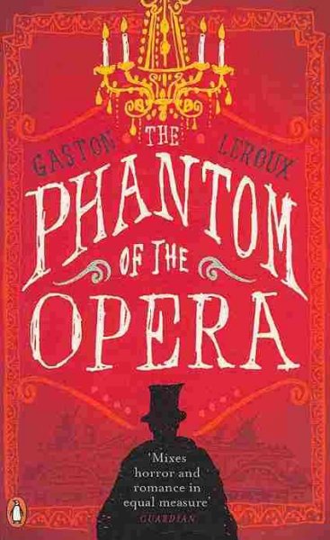 The phantom of the opera / Gaston Leroux ; translated by Mireille Ribiere.