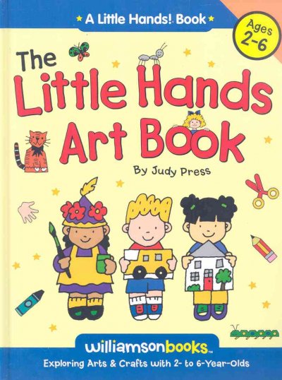 The little hands art book / Judy Press ; ill. by Loretta Trezzo Braren.