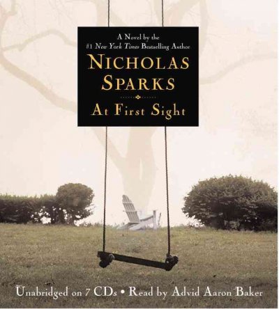 AT FIRST SIGHT  [sound recording] / : Nicholas Sparks.