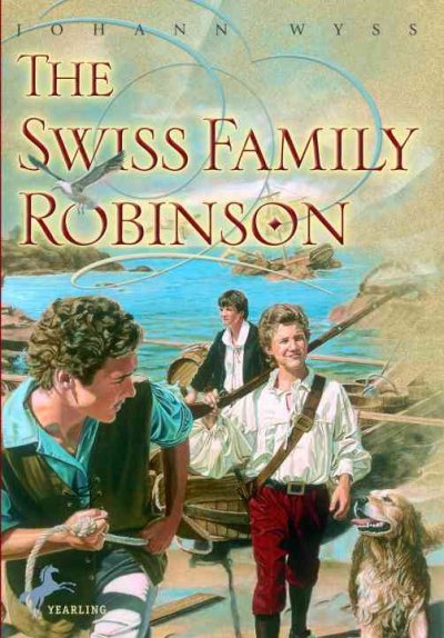The Swiss family Robinson / Johann Wyss.