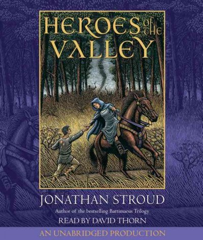 Heroes of the valley [sound recording] / Jonathan Stroud.