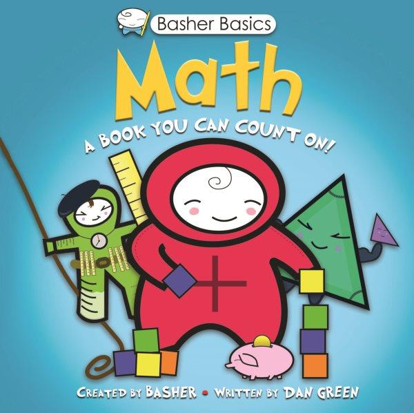 Math : [a book you can count on!] / [written by Dan Green].