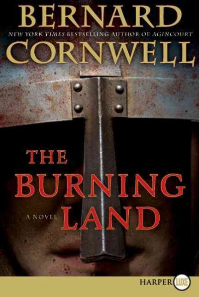 The burning land : a novel / Bernard Cornwell.