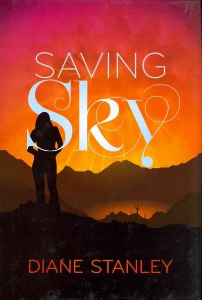 Saving Sky / Diane Stanley.
