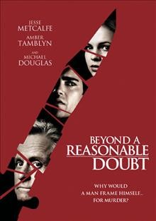 Beyond a reasonable doubt [videorecording] / Anchor Bay Films, Autonomous Films, Foresight Unlimited and RKO Pictures present a Signature Entertainment production, a Peter Hyams film ; produced by Ted Hartley, Limor Diamant, Mark Damon ; screenplay by Peter Hyams ; directed by Peter Hyams.