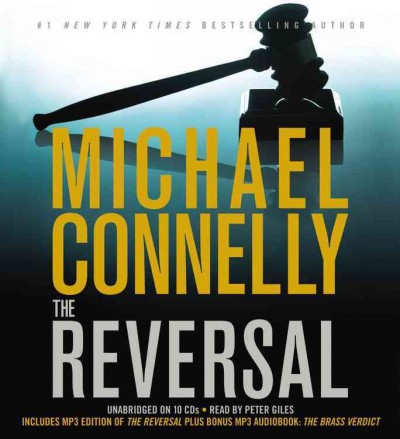 The reversal [sound recording] : a novel / Michael Connelly.