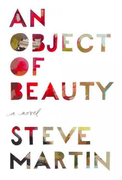 An object of beauty : a novel / Steve Martin.