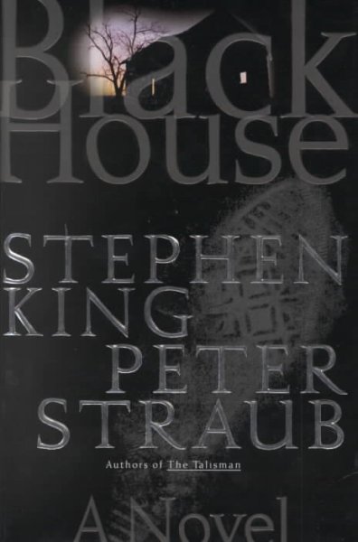 Black house : a novel / Stephen King, Peter Straub.