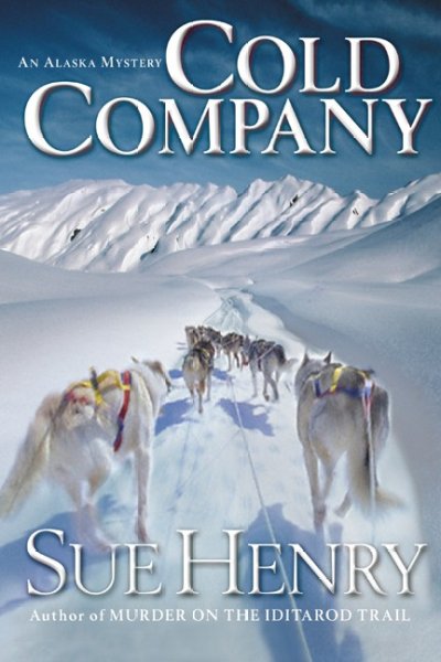 Cold company : an Alaska mystery / Sue Henry.