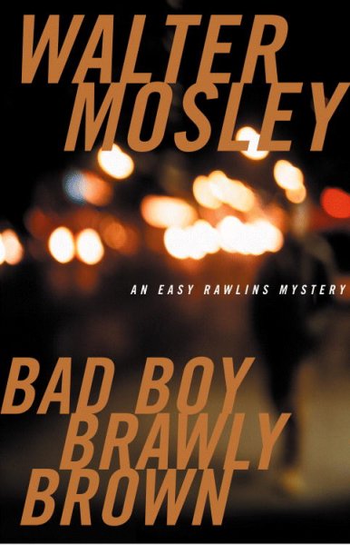 Bad Boy Brawly Brown / Walter Mosley.