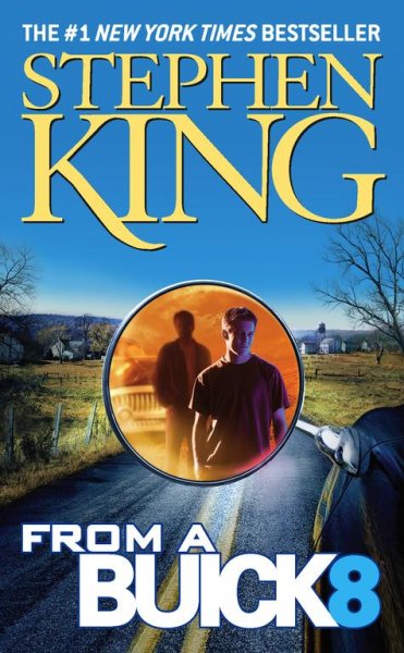 From a Buick 8 : a novel / Stephen King.