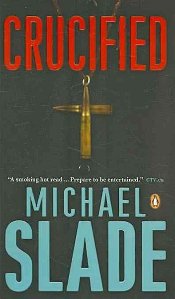 Crucified / Michael Slade.