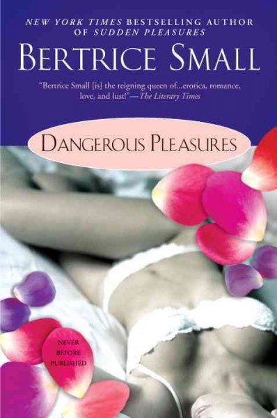 Dangerous pleasures / Bertrice Small.