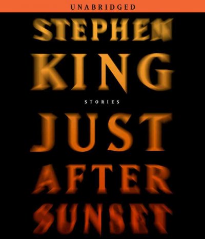 Just after sunset [sound recording] : stories / by Stephen King.