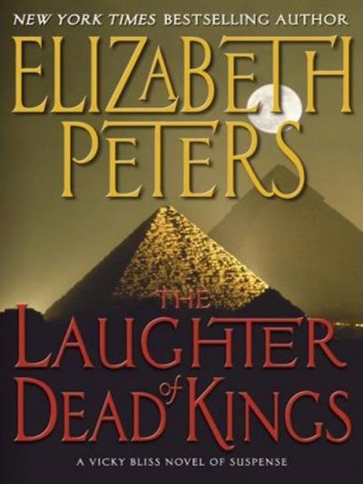 The laughter of dead kings [text (large print)] / Elizabeth Peters.