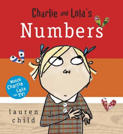 Charlie and Lola's numbers / Lauren Child.