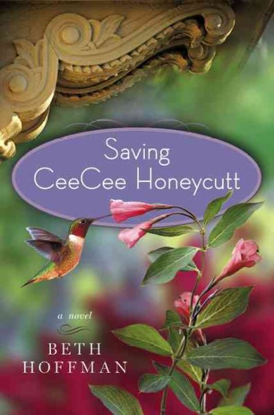 Saving CeeCee Honeycutt : a novel / Beth Hoffman.