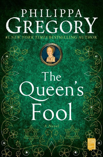 The queen's fool : a novel / Philippa Gregory.