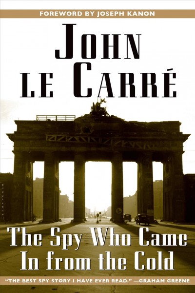 The spy who came in from the cold / John Le Carré ; foreword by Joseph Kanon.