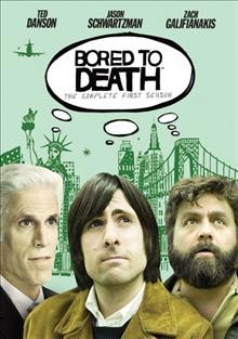 Bored to death. The complete first season [videorecording] / HBO Entertainment presents ; created by Jonathan Ames.