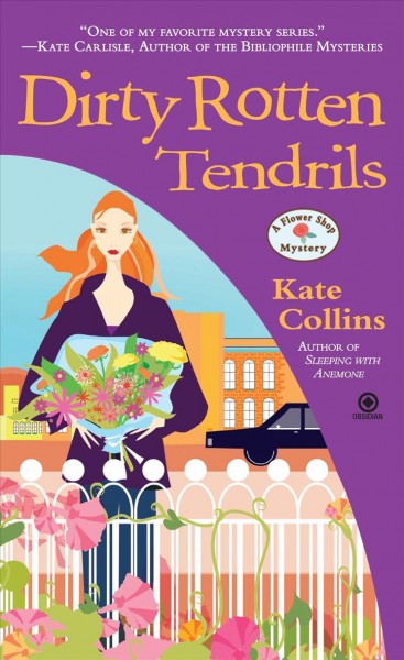 Dirty rotten tendrils : a flower shop mystery  / Kate Collins.