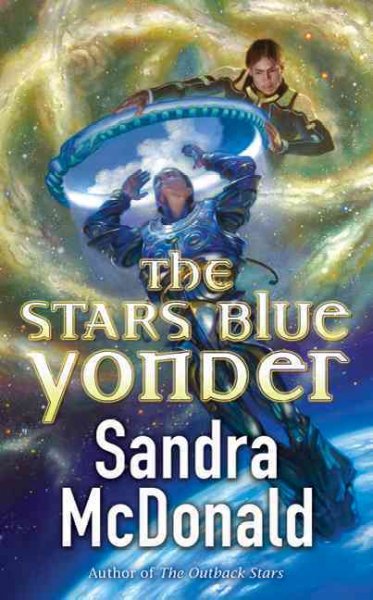 The stars blue yonder / Sandra McDonald.