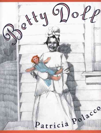 Betty Doll / Patricia Polacco.