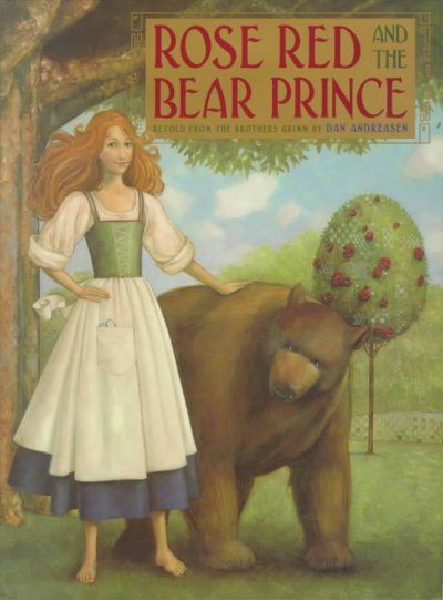 Rose Red and the bear prince / adapted and illustrated by Dan Andreasen.
